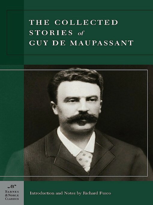 Title details for Collected Stories of Guy de Maupassant (Barnes & Noble Classics Series) by Guy de Maupassant - Available